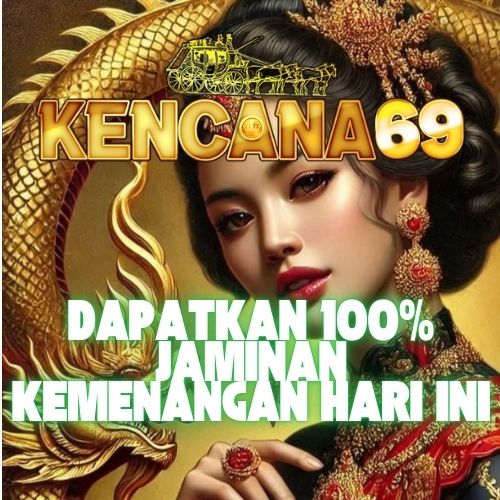 KENCANA69: Link Game Slot Gacor Online Bet200 Terbaik 2025.